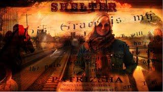 SHELTER ( Music Video)- Patrizsha Sherlock and the Soulterior Motives Worldwide Movement #SHELTER