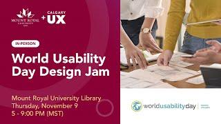 World Usability Day Design Jam - Mount Royal University & Calgary UX