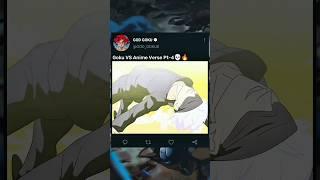 Goku VS Anime Verse PT-4 #shorts #trending #dbz #goku
