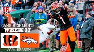 Cincinnati Bengals vs. Denver Broncos [Week 17] Game Highlights | NFL Highlights 2024