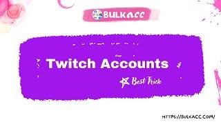 Tips To Own Multiple Twitch Accounts