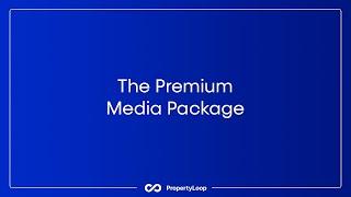 Introducing our Premium Media Package | PropertyLoop