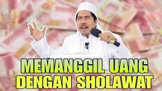 Wirid Duit: Memanggil Uang Dengan Sholawat ! Bagaimana Caranya? - KH Fakhruddin Al Bantani