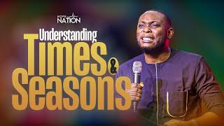 Understanding Times & Seasons | Pastor Emmanuel Aina | 28/7/24