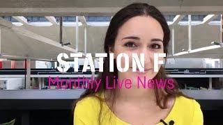 STATION F Monthly Live News #8