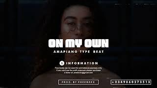 Amapiano Beat Instrumental 2024 " ON MY OWN " ( Davido Type Beat #Pheenrex )