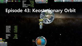 KSP Career: Episode 43 - Keostationary Orbit