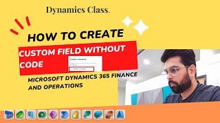 No code custom field in Microsoft Dynamics 365 finance and operations