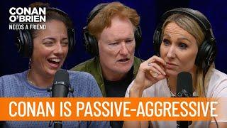 Conan Is The Most Passive-Aggressive Person Sona's Ever Met | Conan O’Brien Needs a Friend