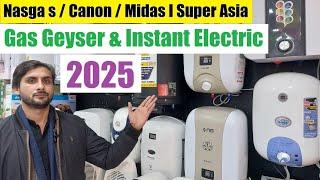 Instant Gas Geyser VS Instant Electric price in Pakistan 2025 / Nasgas / Canon / Midas I Super Asia