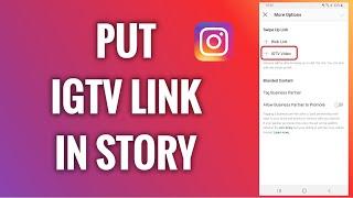 How To Put An IGTV Link In Instagram Story