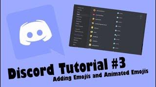 Discord Tutorial #3: Adding Emojis and Animated Emojis