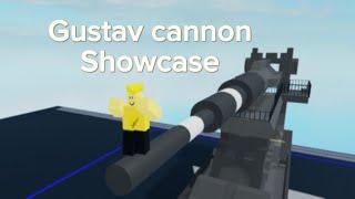 Plane crazy Gustav cannon showcase (it’s a W.I.P)