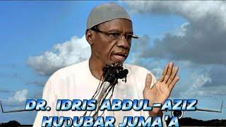 HUDUBAR JUMA'A 25/10/2024  IMAM DR. IDRIS ABDUL-AZIZ BAUCHI   DAGA MA SALLACIN DUTSAN TANSHI