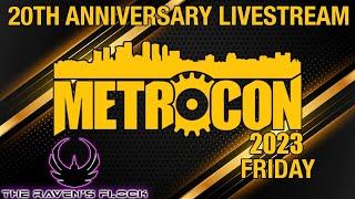 MetroCon 2023 Friday Livestream | The Raven's Flock