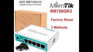 Mikrotik RB750Gr3 Factory Reset  3WAys