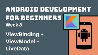 Kotlin Android Development Course for Beginners // ViewBinding + ViewModel + LiveData // MVVM