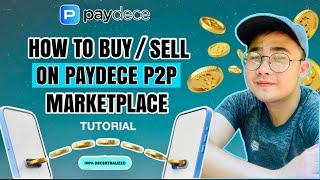 How to BUY/SELL crypto on PAYDECE.io P2P Marketplace | Beginner’s Guide | Tutorial