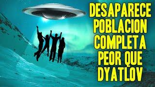 Peor que Dyatlov población completa desaparece ¿Abducción masiva?