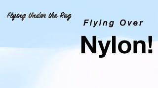 Flying Under the Rug Nylon