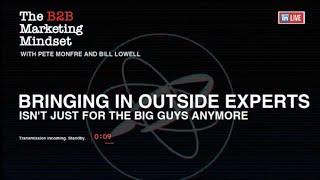 Bringing In Outside Experts - B2B Marketing Mindset Podcast