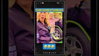 Caught Karen Stealing Gas