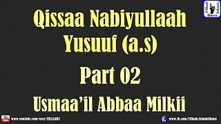 Qissaa Nabiyullah Yusuuf (a.s) | Usmaa'il Abbaa Milkii | Part 02