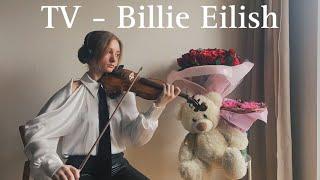 TV - Billie Eilish | violin cover