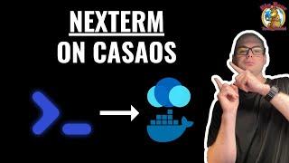 Unlock CasaOS Potential: Easy Nexterm Install Guide