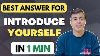 How to Introduce Yourself in Interviews | Tell me about Yourself | Best Answer