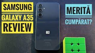 Samsung Galaxy A35 Review SINCER | Merită sau NU cumpărat?