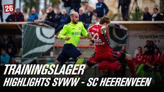 Hightlights SVWW – SC Heerenveen | SVWW-Trainingslager | Oliva Nova