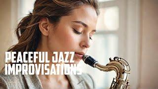 Experience the MOST RELAXING Jazz Music for a Peaceful Mood