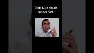 Qabil bəy. Kürd Elnur