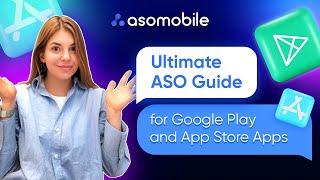 Ultimate ASO Guide for Google Play and App Store Apps: A Practical Deep Dive