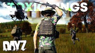 BECOMING TOXIC KINGS! - DayZ