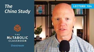 104: The China Study Revisited - Science vs. Storytelling with Dr. Ben Bikman