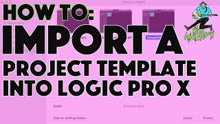 How To Import a Project Template into Logic Pro X