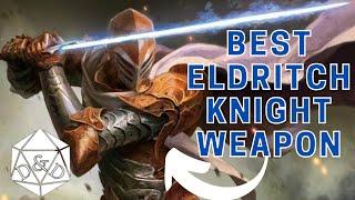 The BEST Eldritch Knight Weapon | D&D 5e Thought of the Day