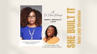 She Built It: Boss Lady Chronicles with Dr. Valerie Mukanga