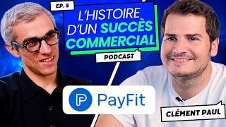 L'exploit PayFit - Clément Paul : de 40 à 1000 employés grâce à la vente