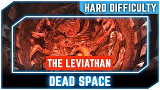 DEAD SPACE - KILLING THE LEVIATHAN BOSS - CHAPTER 6 - HARD DIFFICULTY