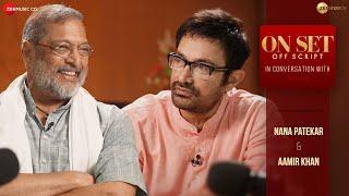 Candid Conversation: Nana Patekar & Aamir Khan | On Set Off Script