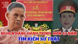 Hé Lộ Hành Trình Hơn 40 Năm Tìm Kiếm Sự Thật Về Quân Nhân Trần Đình Thi