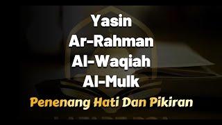 QURAN MERDU (YASSEN,ARRAHMAN,ALWAQIAH,ALMULK) Penenang Hati dan Pikiran | By ALAA AQEL