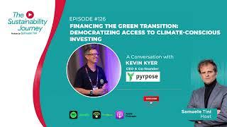 Financing the Green Transition and Democratizing Climate-Conscious Investing| S.1 E. 126