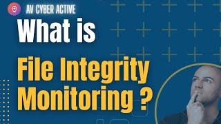 ️ WHAT is File Integrity Monitoring | How it works ??