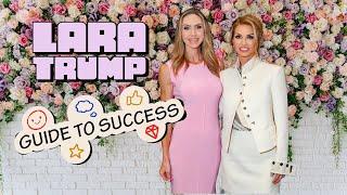 What Successful Women Like Lara Trump Do That Others Don’t