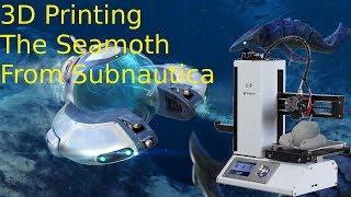 3D Printing the Seamoth From Subnautica