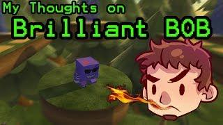 RANT My Thoughts on Brilliant Bob (or 3O3) Review